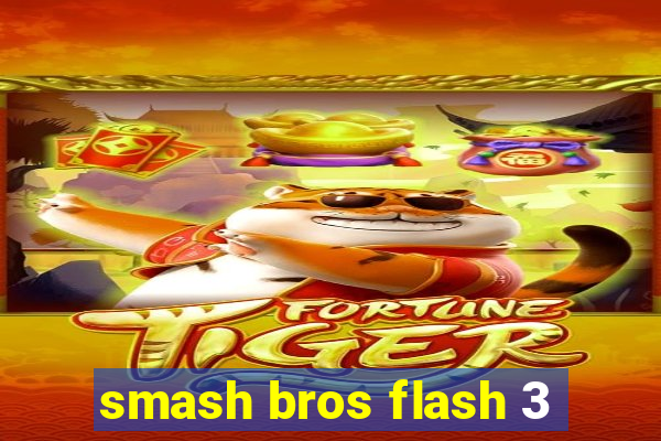 smash bros flash 3